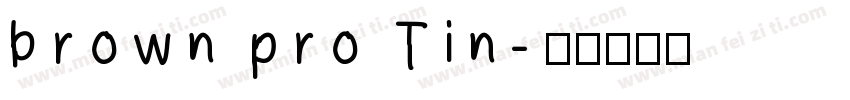 brown pro Tin字体转换